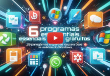 6 Programas Essenciais e Gratuitos Para Todo Usuário de Windows